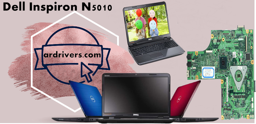 تحميل تعريفات Dell Inspiron N5010 لويندوز [اخر اصدار] - تحميل تعريفات